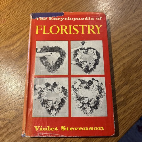 The encyclopaedia floristry - the, of