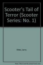 SCOOTER'S TAIL OF TERROR: A