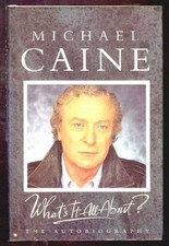 What's It All About? An Autobiography,Michael Caine