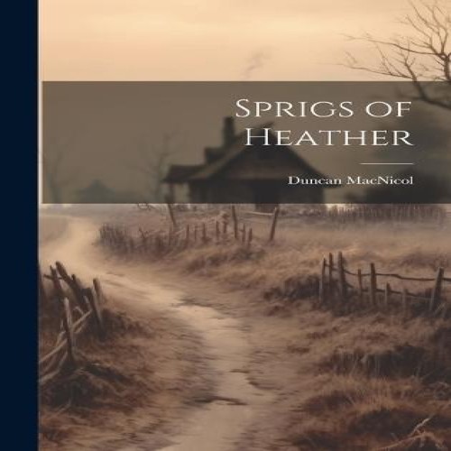 Sprigs heather duncan - sprigs, of