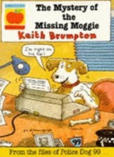 The Mystery of the Missing Moggie (From the Files of Police Dog 99...)(Orchard,
