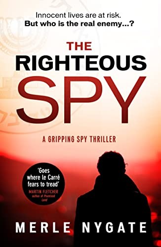 The righteous spy - the,