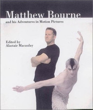 Matthew Bourne and his Adventures in Motion Pict... by Bourne, Matthew Paperback