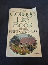 The Cottage Life Book Edited By Fred Archer