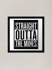 Straight Outta The Mines