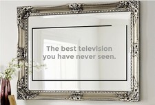 Framed mirror tv, all makes & sizes. Price quoted is for a Sony 32" HD smart tv.
