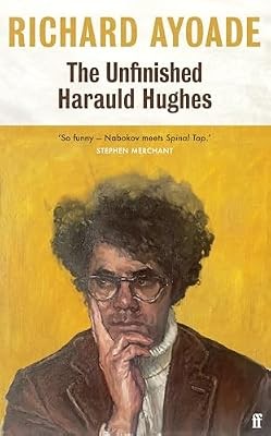 The unfinished harauld hughes - the,