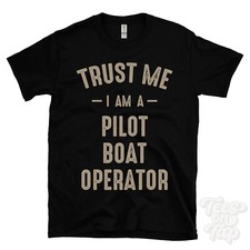 TRUST ME I AM A PILOT BOAT