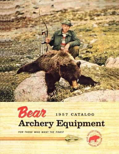 1957 bear archery - 1957, equipment