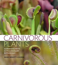 Carnivorous Plants: Gardening With ..., Hewitt-Cooper, 