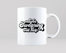 Maybe Swearing Will Help Mug Tea Coffee Cup Office Manager Gift Idea Swear Box