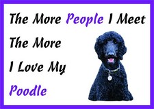 The More I Love My Black Poodle Dog Vinyl Car Van Sticker 
