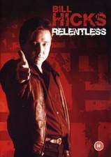 Bill Hicks Live: Relentless