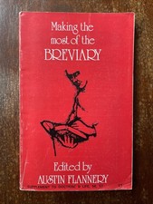 Making The Most Of The Breviary - ed. Austin Flannery (PB) Christianity