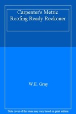 Carpenter's Metric Roofing Ready Reckoner. Gray 9780854420049 Free Shipping**