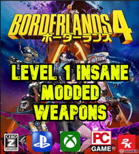 Borderlands 4 - LEVEL 1 Insane MODDED WEAPONS