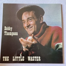 Bobby Thompson The Little Waster Vinyl LP. 1978 - Rubber Records Rub 032 . Ex/c 