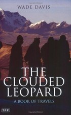 The Clouded Leopard: A Book of Travels-Wade Davis