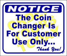 "Notice: the coin changer is