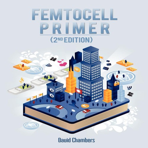 Femtocell primer - (2nd, edition)
