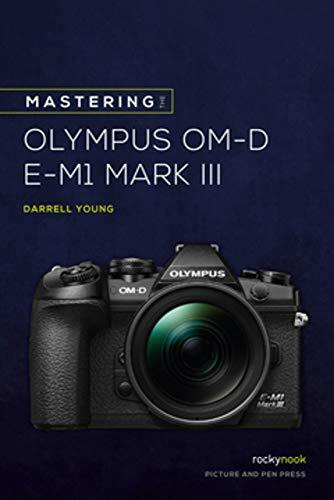 Mastering the olympus omd - olympus,