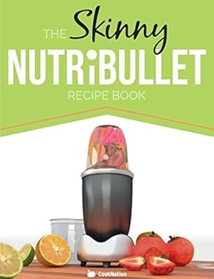 The skinny nutribullet recipe - the,