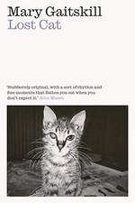 Lost Cat: A Memoir by Mary Gaitskill Book The Cheap Fast Free Post
