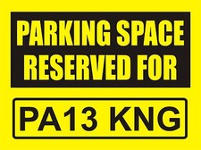 PARKING SPACE RESERVED FOR - YOUR REGISTRATION NUMBER - No Parking Sign