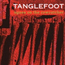 Tanglefoot - Agnes On The