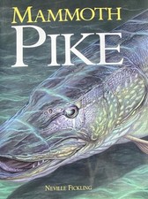 Mammoth Pike by Neville Fickliing 2004 Soft Cover ISBN 0953237737