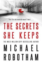 The Secrets She Keeps,Michael Robotham