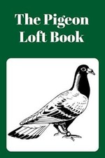 The Pigeon Loft Book Racing