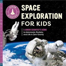 Space Exploration for Kids: A Junior S..., Betts, Bruce