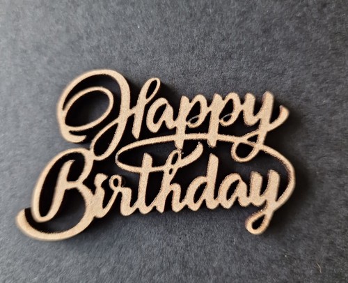 Happy birthday mdf topper - mdf,