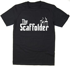 The Scaffolder - Funny T-Shirt - Godfather Spoof - Many Colours