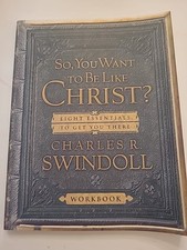 So You Want to Be Like Christ