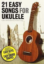 21 Easy Songs For Ukulele by