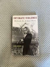 Intimate Violence: Hitchcock, Sex, and Queer Theory by David Greven