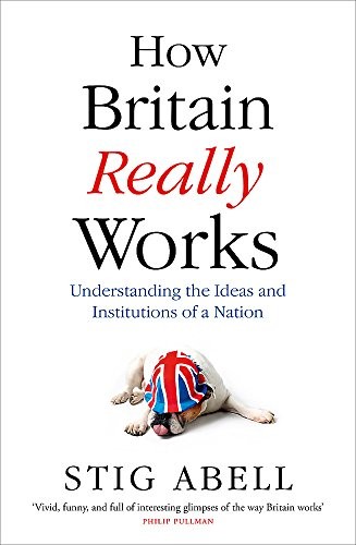 How britain really works - how,