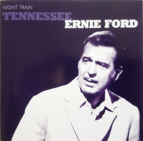 Tennessee ernie ford night - tennessee,