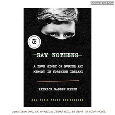 Say Nothing: A True Story of