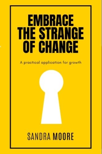Embrace the strange change - the, of