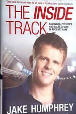 THE INSIDE TRACK PADDOCKS PIT STOPS TALES OF MY LIFE IN FAST LANE, Jake Humphrey