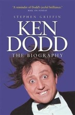 Ken Dodd: The Biography,Stephen Griffin- 9781789290080