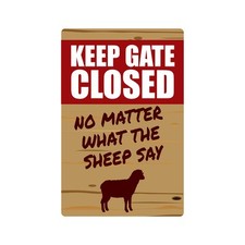 KEEP GATE CLOSED Sheep Sign Or