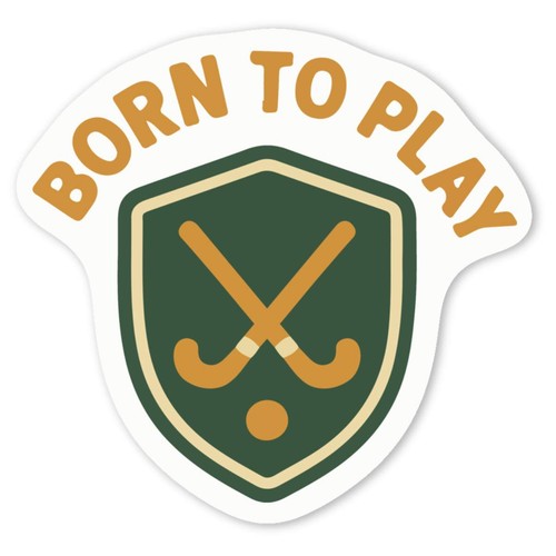Born play hockey decal - to,
