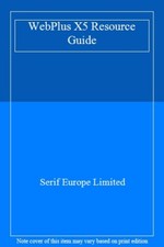 WebPlus X5 Resource Guide By Serif Europe Limited