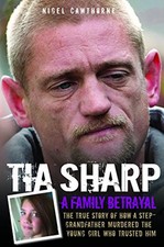 Tia Sharp - A Family Betrayal by Nigel Cawthorne Book The Cheap Fast Free Post