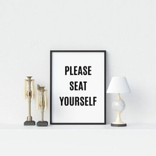 Please Seat Yourself Funny Bathroom Print Graphic Print Frames and Posters