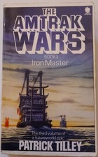 Iron Master : AMTRAK WARS #3
